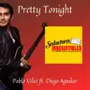 Pablo Vélez - Pretty Tonight (feat. Diego Aguilar) - Single